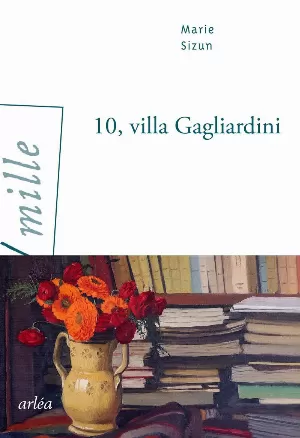 Marie Sizun - 10, villa Gagliardini